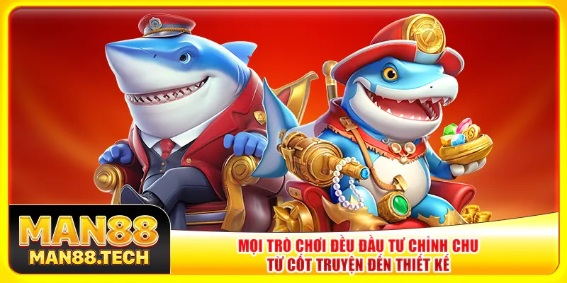 Mọi trò chơi đều đầu tư chỉnh chu từ cốt truyện đến thiết kế Mọi trò chơi đều đầu tư chỉnh chu từ cốt truyện đến thiết kế